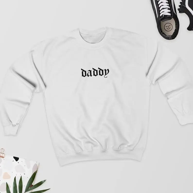 White Daddy Energy sweater featuring bold lettering, perfect cozy gift for boyfriend or Daddy