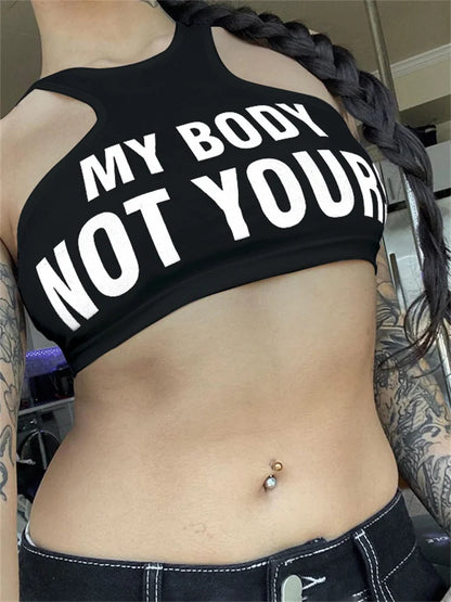 Black and white Hot Feminist Statement Crop Top, bold “MY BODY NOT YOURS” print, edgy cutecore & streetwear vibes